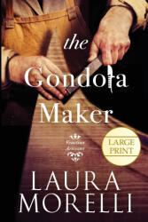 The Gondola Maker - Laura Morelli (ISBN: 9781942467328)