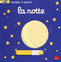 La notte. Scorri e gioca - Nathalie Choux (ISBN: 9788861458215)