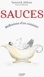 Sauces | Yannick Alléno, Vincent Brenot (ISBN: 9782017216131)