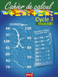 Cahier de calcul cycle 3 niveau 1b - Frein (2008)