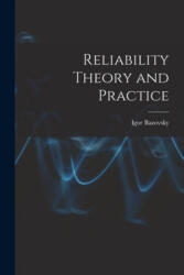Reliability Theory and Practice - Igor Bazovsky (2021)