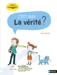 C'est quoi la vérité ? - Oscar Brenifier, Cécile Jugla (2022)