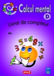 CALCUL MENTAL LIVRET COMPTEUR D (2017)