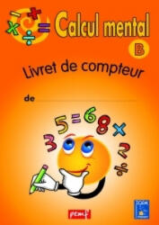 CALCUL MENTAL LIVRET COMPTEUR B (2017)