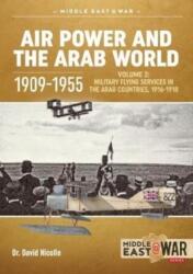 Puterea aeriană și lumea arabă 1909-1955 (ISBN: 9781913118761)