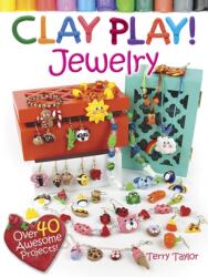 Clay Play! JEWELRY (ISBN: 9780486799445)