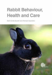 Rabbit Behaviour, Health and Care - Richard Saunders, Marit Emilie Buseth (2015)