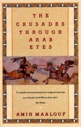 Crusades Through Arab Eyes (ISBN: 9780805208986)