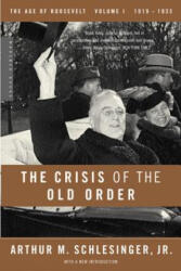 The Crisis of the Old Order, 1919-1933 - Arthur Meier Schlesinger (ISBN: 9780618340859)
