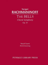 Bells, Op. 35 - Sergei Rachmaninoff (ISBN: 9781608741151)
