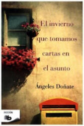 El Invierno Que Tomamos Cartas En El Asunto - ANGELES DOÑATE (ISBN: 9788490702017)