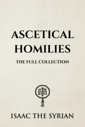 Ascetical Homilies - Isaac the Syrian, Nun Christina (2024)