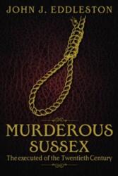 Murderous Sussex (ISBN: 9781859839362)