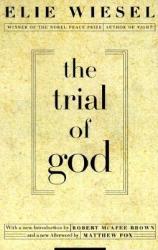 Trial of God - Elie Wiesel (ISBN: 9780805210538)