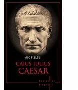 Caius Iulius Caesar. Bestseller. Biografii - Nic Fields (ISBN: 9786067410686)