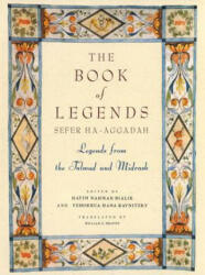 Book of Legends/Sefer Ha-Aggadah - Hayim Nahman Bialik, Yehoshua H Rawnitzki (ISBN: 9780805241136)