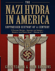 Nazi Hydra in America - Glen Yeadon (ISBN: 9780930852443)