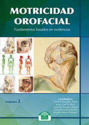 Motricidad Orofacial. Fundamentos basados en evidencias. Volumen II - FRANKLIN SUSANIBAR, JENNY CASTILLO (ISBN: 9788497276733)