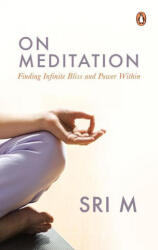 On Meditation - Sri M (ISBN: 9780143447511)