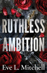 Ruthless Ambition - Eve L. Mitchell (ISBN: 9781912550999)