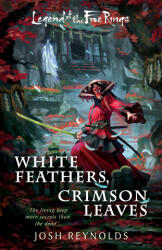 White Feathers, Crimson Leaves - Josh Reynolds (ISBN: 9781839083624)