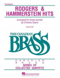 The Canadian Brass - Rodgers & Hammerstein Hits: Trombone - Hal Leonard Corp, The Canadian Brass, Chuck Sayre (ISBN: 9781458401632)
