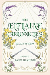 The Elflaine Chronicles - Haley Hamilton (2024)
