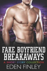 Fake Boyfriend Breakaways - Eden Finley (ISBN: 9781694429353)