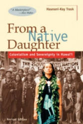 From a Native Daughter - Haunani-Kay Trask (ISBN: 9780824820596)