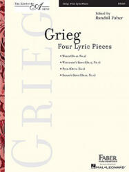 Four Lyric Pieces: The Keyboard Artist - Grieg, Edward Grieg, Randall Faber (ISBN: 9781616771874)