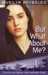 But What about Me? - Marilyn Reynolds (ISBN: 9781929777013)