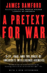 PRETEXT FOR WAR A - BAMFORD JAMES (ISBN: 9781400030347)