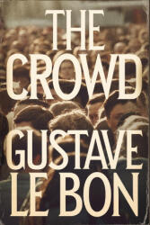 The Crowd - Gustave Le Bon (ISBN: 9789356300866)