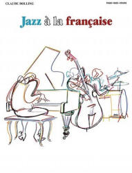 BOLLING JAZZ A LA FRANCAISE PF - Claude Bolling (ISBN: 9780793522019)