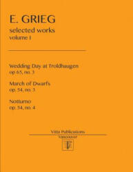 Selected Works: volume I - Edward Grieg (ISBN: 9781548567569)