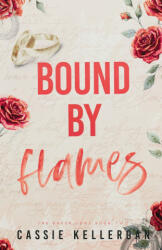 Bound by Flames - Cassie Kellergan (ISBN: 9798242458963)