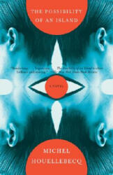 The Possibility of an Island - Michel Houellebecq, Gavin Bowd (ISBN: 9780307275219)