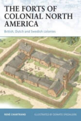 Forts of Colonial North America - René Chartrand (ISBN: 9781849081979)