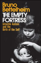 Empty Fortress - Bruno Bettelheim (ISBN: 9780029031407)