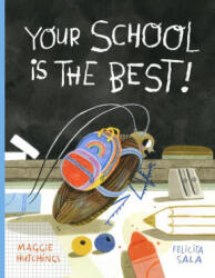 Your School Is the Best! - Felicita Sala (ISBN: 9780735271647)
