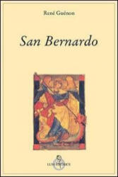 San Bernardo - René Guénon, P. Nutrizio (ISBN: 9788879843874)