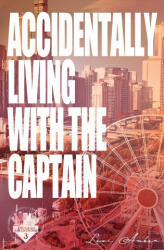 Accidentally Living With The Captain - Lexi Amber (ISBN: 9781967235162)