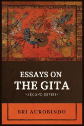 Essays on the GITA: -Second Series- - Sri Aurobindo (ISBN: 9782357286481)