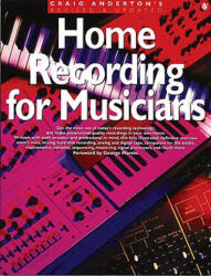 Home Recording for Musicians - Craig Anderton (ISBN: 9780825615009)