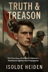 TRUTH & TREASON - Isolde Heiden (2025)
