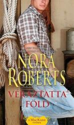 Nora Roberts - Véráztatta föld (2015)