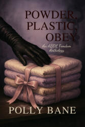 Powder, Plastic, Obey - Polly Bane (2025)