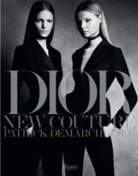 Dior: New Couture - Patrick Demarchelier, Cathy Horyn (2014)