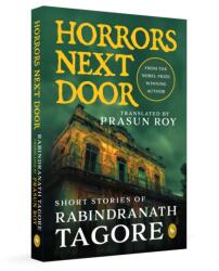 Horrors Next Door: Short Stories of Rabindranath Tagore (ISBN: 9789370896314)