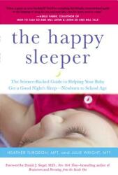 The Happy Sleeper - Heather Turgeon, Julie Wright, Daniel J. Siegel, Jack Sheehy (2014)